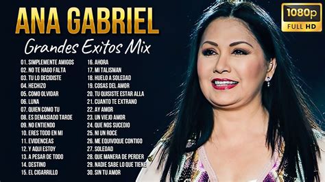 ana gabriel canciones|ana gabriel greatest hits.